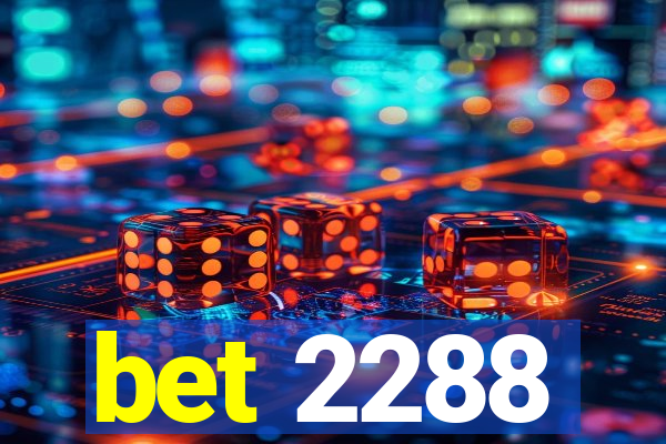 bet 2288
